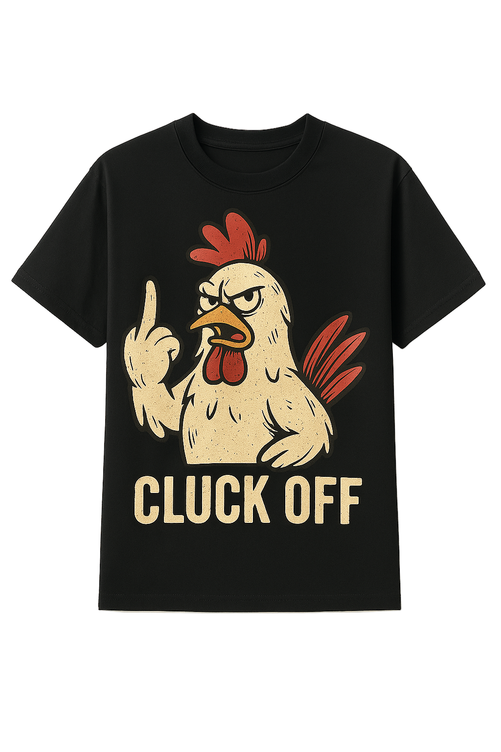 Cluck Off T-Shirt