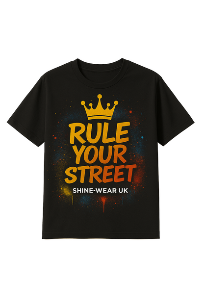 RULE YOUR STREET T-Shirt
